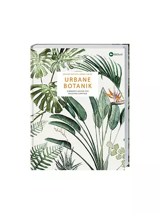 SUITE | Livre - Botanique urbaine : Plantes d'intérieur pour jardiniers modernes | 
